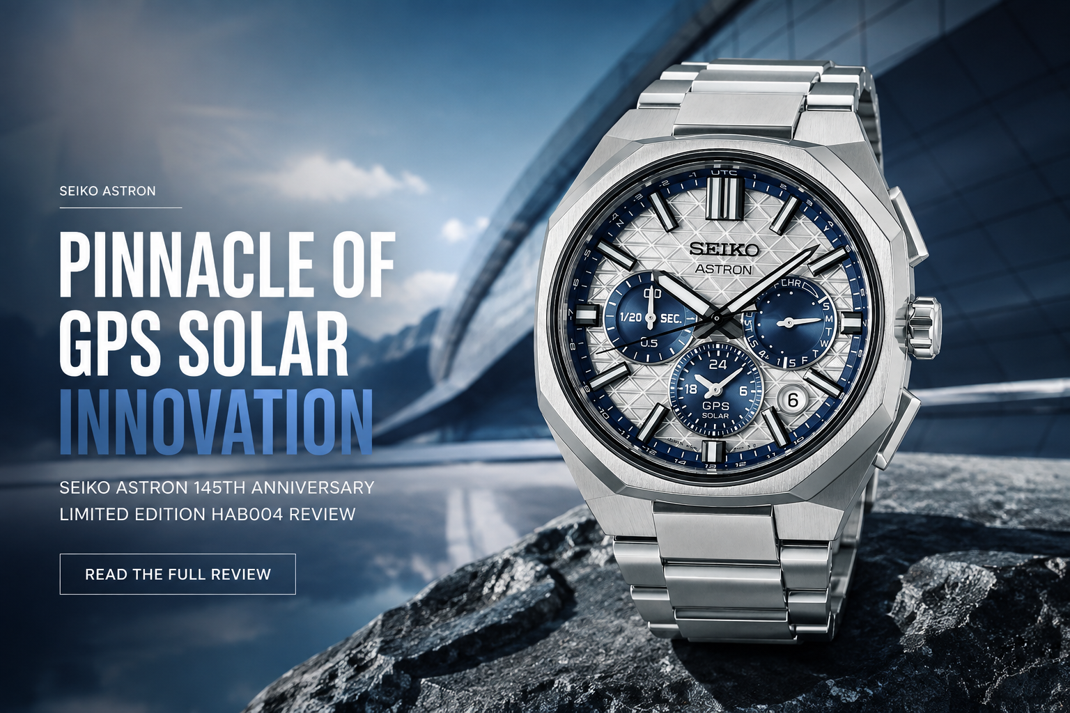 Seiko Astron GPS Solar 145th Anniversary HAB004 Review | Lexor Miami