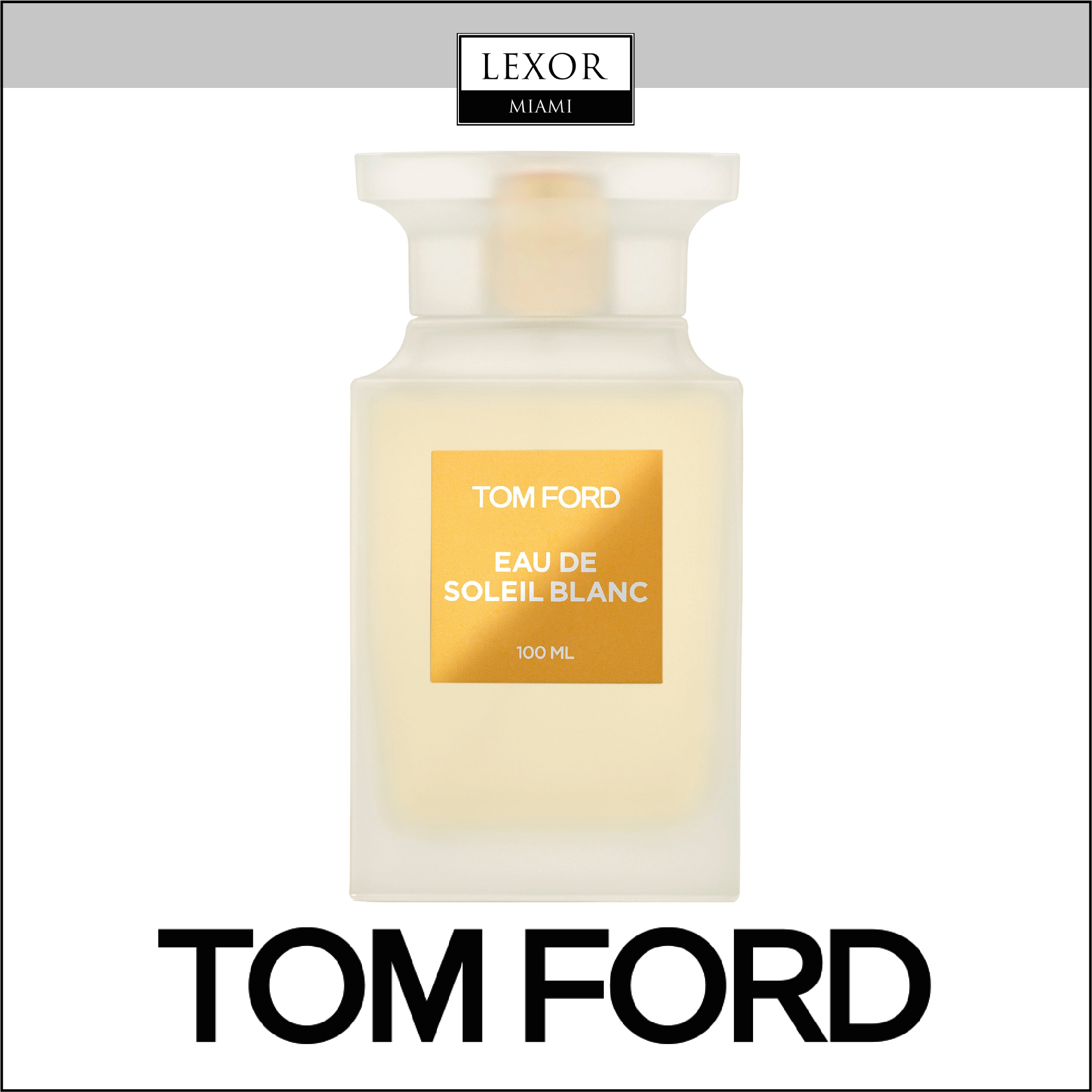 Tom Ford Soleil Blanc 3.4 EDP Sp Unisex – Lexor Miami
