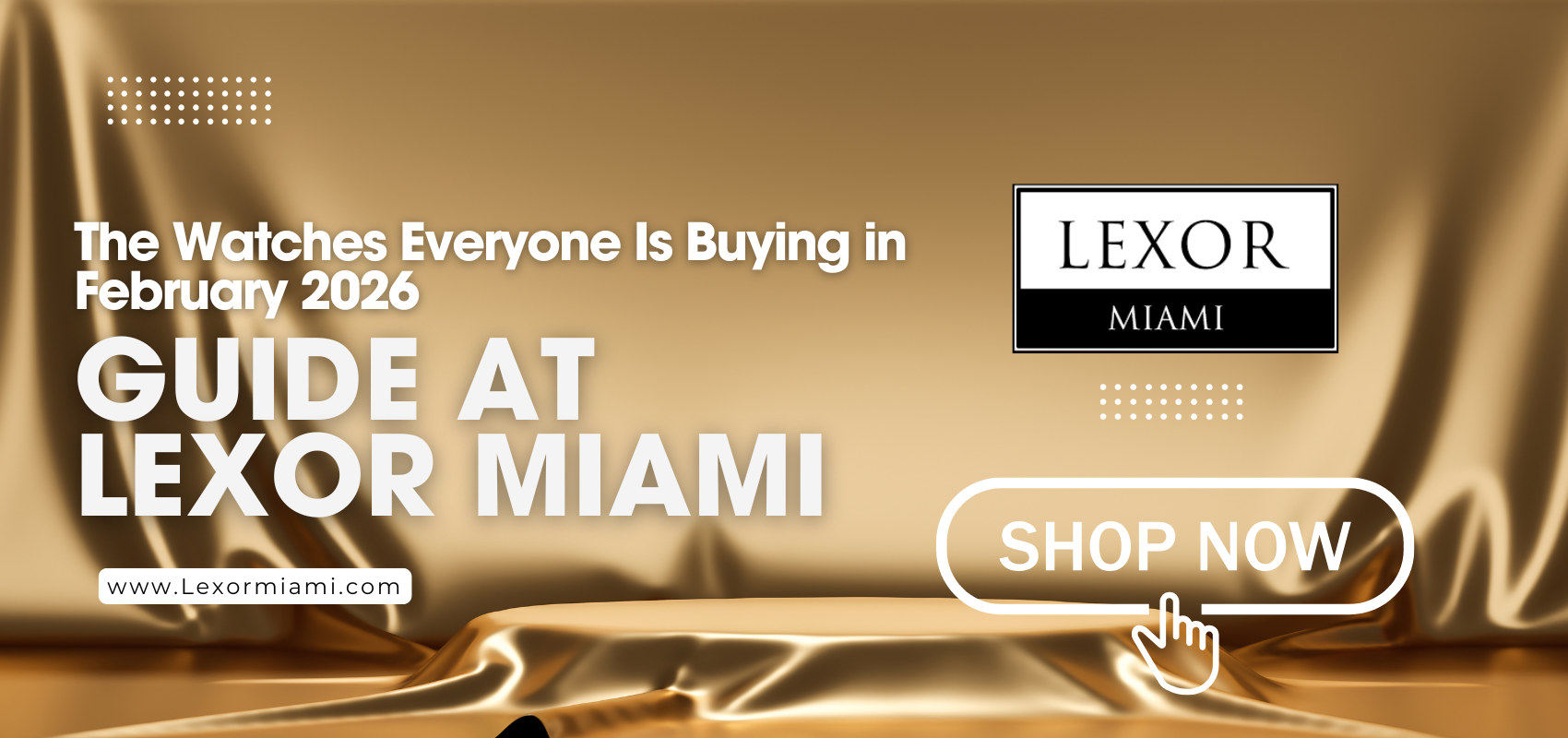 Watches Everyone Is Buying in February 2026 | Lexor Miami