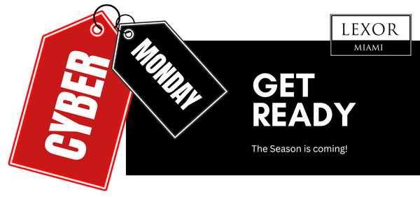 Get Ready for Cyber Monday: Your Ultimate Luxury Shopping Guide with Lexor Miami