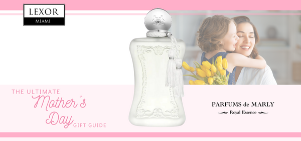 Mother’s Day Perfume Guide - Luxurious Scents to Celebrate Her Beauty