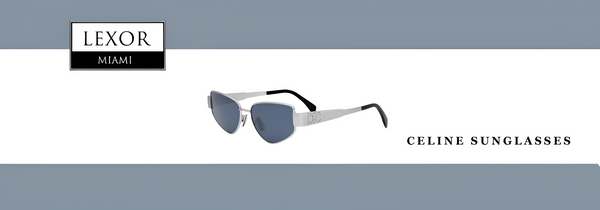 Discover the Best Celine Sunglasses in Miami – Shop Online & In-Store