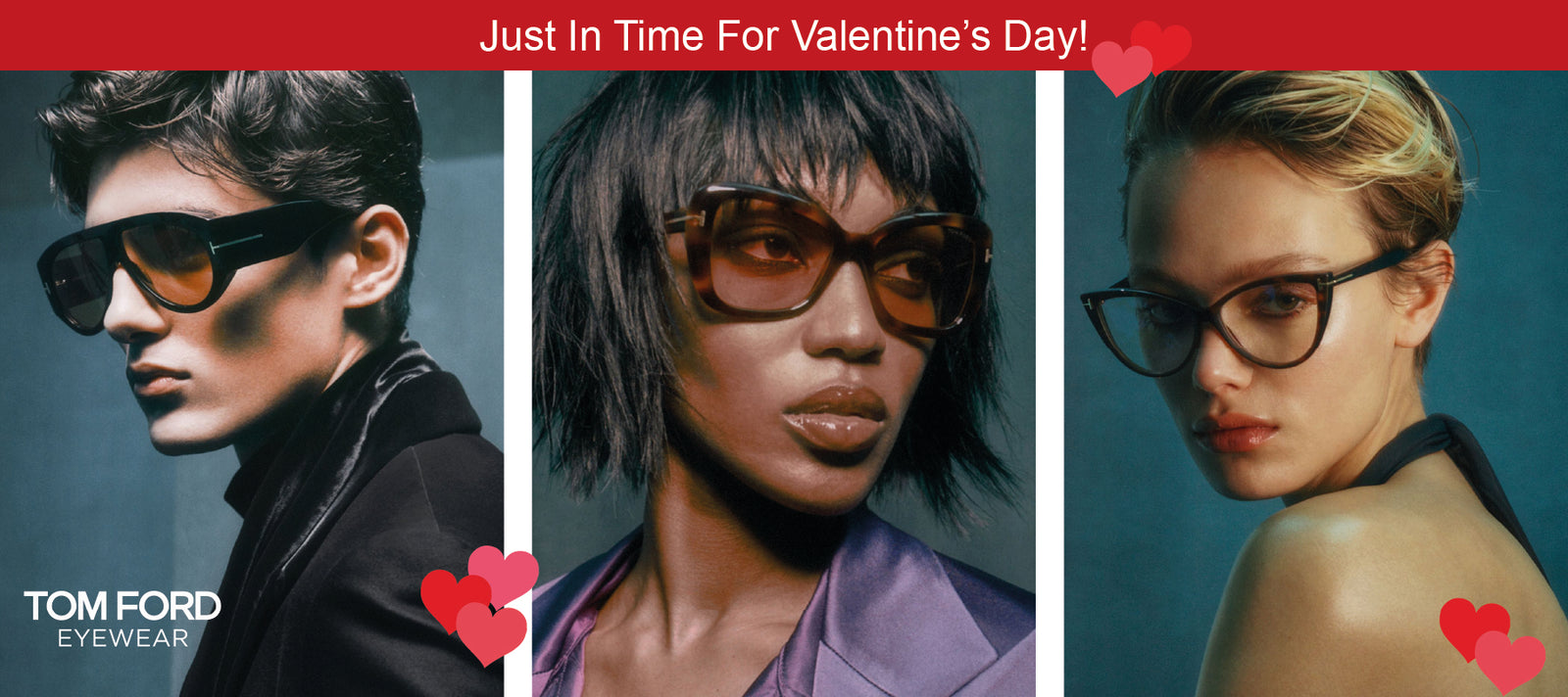 Three models wear stylish Tom Ford eyewear against a teal background. A red banner with hearts at the top reads, Just In Time For Valentines Day! TOM FORD EYEWEAR logo appears in the bottom left corner.