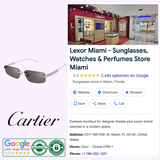 Image showing a Google listing for Lexor Miami, a luxury store featuring Cartier Sunglasses CT0544S-003 58, store display, Cartier logo, various badges, and contact details.