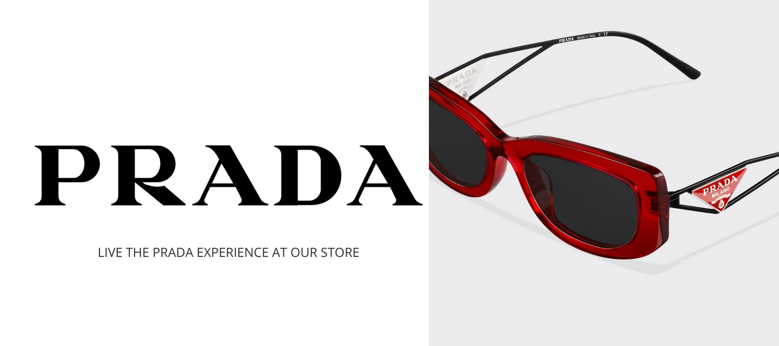Split image: On the left, bold black text reads PRADA with smaller text below, Live the Prada experience at our store. On the right, red Prada sunglasses with black lenses are displayed against a light background.