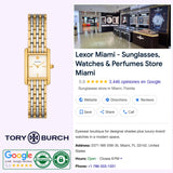 A Tory Burch Watches THE ELEANOR TBW1066 Women’s watch (UPC 796483611962) by Tory Burch Watches in stainless steel gold and silver is displayed beside a Google listing for Lexor Miami, a luxury store offering watches, sunglasses, and perfumes. The listing features the store’s interior, quartz movement timepieces, customer reviews, address, and contact information.